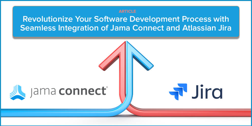 彻底改变您的软件开发过程和Jama连接开云官网入口下载手机版和Atlassian Jira的无缝集成开云官网手机网页版入口